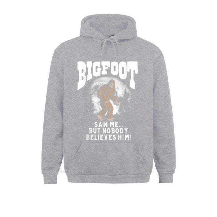 Bigfoot Saw Me But Nobody Believes Him Hoodie