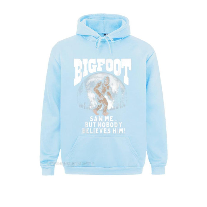 Bigfoot Saw Me But Nobody Believes Him Hoodie