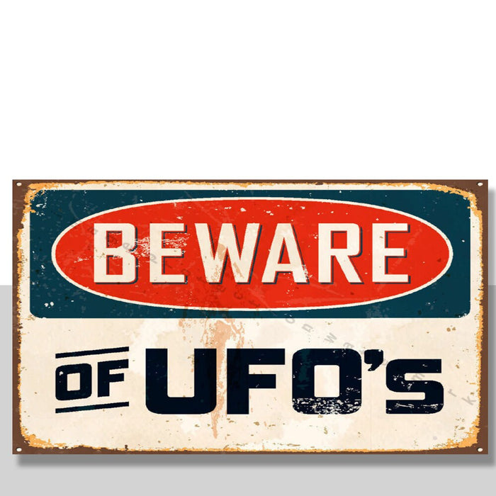 Beware of UFO's Metal sign