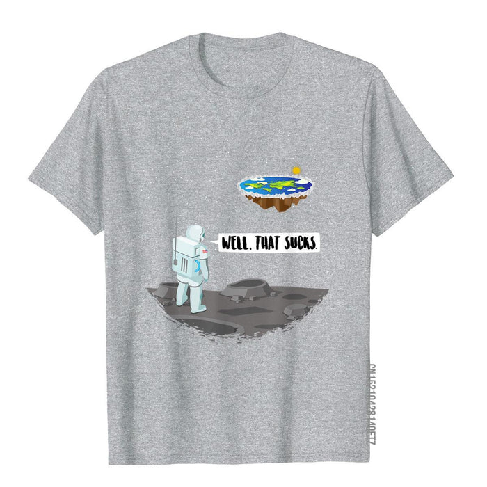 Funny Flat Earth Astronaut Well That Sucks T-Shirt