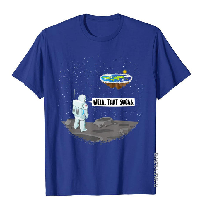 Funny Flat Earth Astronaut Well That Sucks T-Shirt